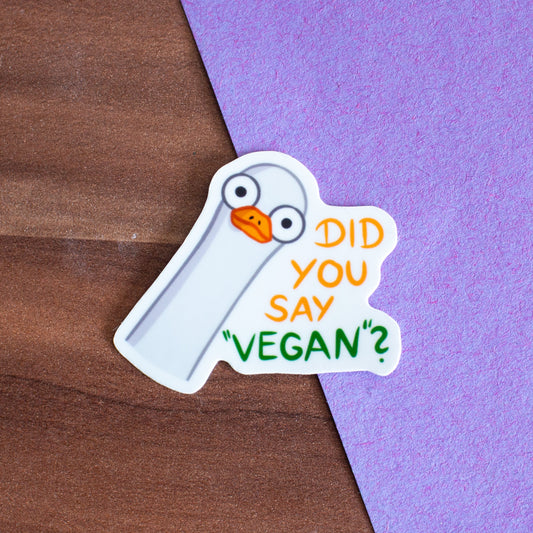 "Did you say vegan?" Sticker
