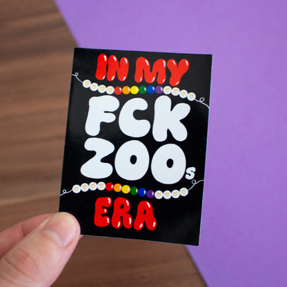 "In my FCK ZOOs era" Sticker