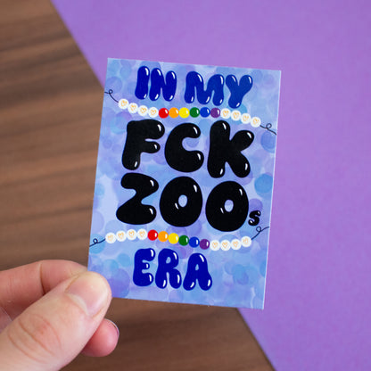"In my FCK ZOOs era" Sticker