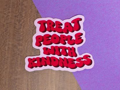 Treat People With Kindness Sticker