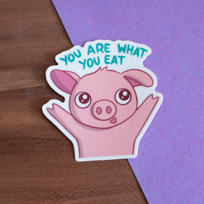 "You are what you eat" Sticker